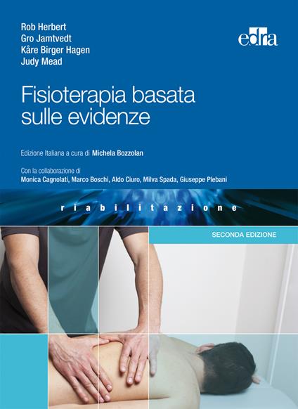 Fisioterapia basata sulle evidenze - Kare Birger Hagen,Rob Herbert,Gro Jamtvedt,Judy Mead - ebook