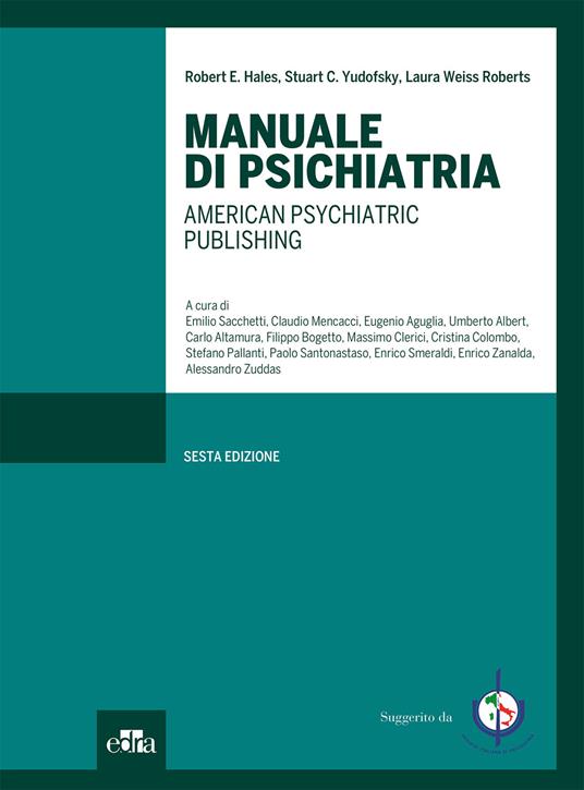 Manuale di psichiatria. American psychiatric publishing. Ediz. illustrata - Robert E. Hales,Laura Weiss Roberts,Stuart C. Yudofsky - ebook