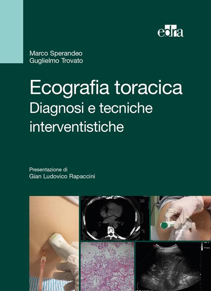 Ecografia toracica. Diagnosi e tecniche interventistiche. Ediz. illustrata - Marco Sperandeo,Guglielmo Trovato - ebook