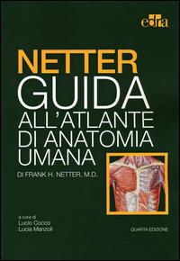 Netter. Guida all'atlante di anatomia umana - Frank H. Netter - copertina