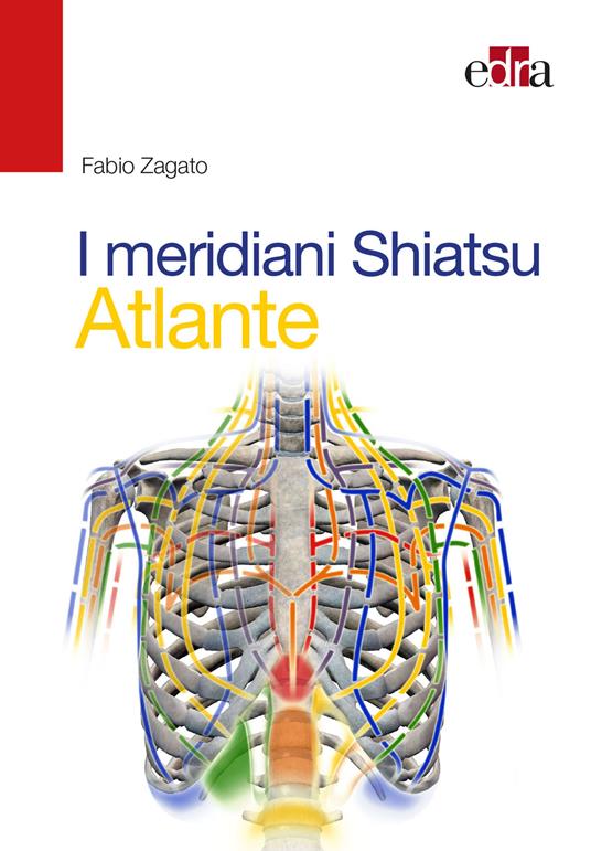 I meridiani Shiatsu. Atlante - Fabio Zagato - ebook