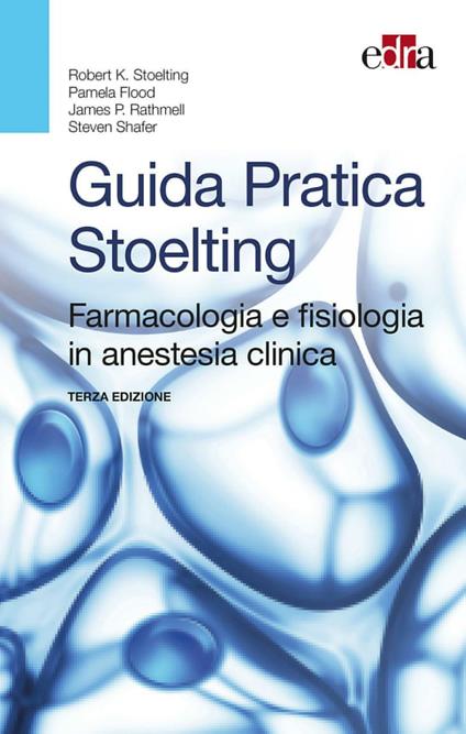 Guida pratica Stoelting. Farmacologia e fisiologia in anestesia clinica - copertina