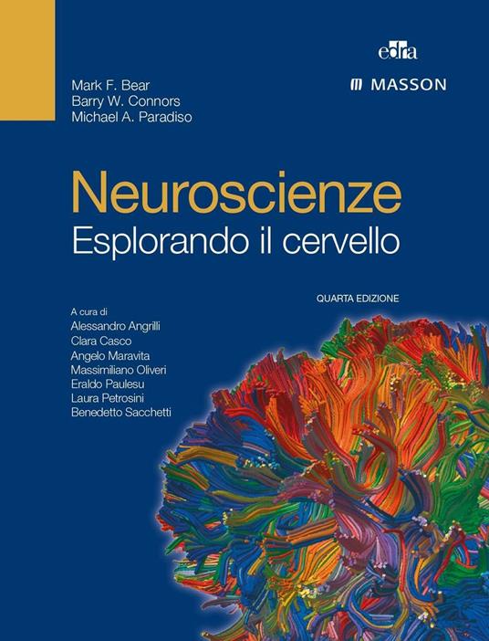 Neuroscienze. Esplorando il cervello - Mark F. Bear,Barry W. Connors,Michael A. Paradiso - copertina