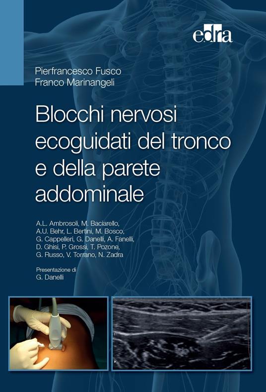 Blocchi nervosi ecoguidati del tronco e della parete addominale - Pierfrancesco Fusco,Franco Marinangeli - ebook