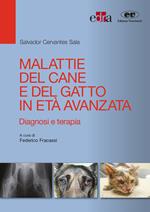 Malattie del cane e del gatto in età avanzata. Diagnosi e terapia