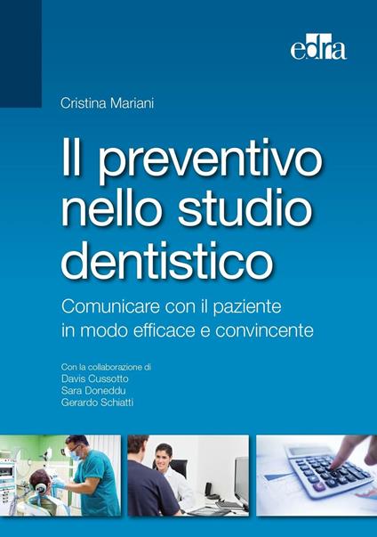 Il preventivo nello studio dentistico. Comunicare con il paziente in modo efficace e convincente - Cristina Mariani - copertina