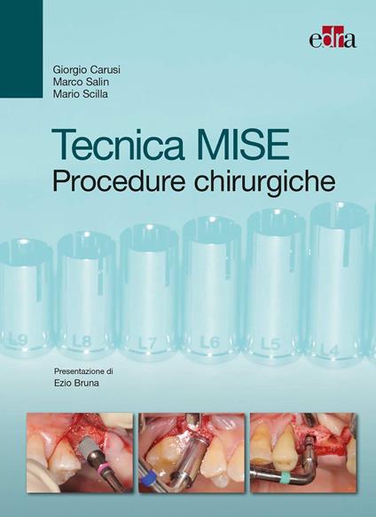 Tecnica MISE. Procedure chirurgiche - Giorgio Carusi,Marco Salin,Mario Scilla - ebook
