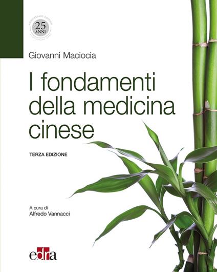I fondamenti della medicina cinese - Giovanni Maciocia,Alfredo Vannacci - ebook