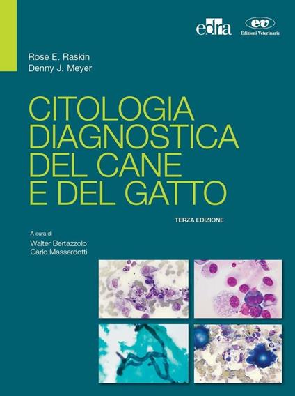 Citologia diagnostica del cane e del gatto - Denny J. Meyer,Rose E. Raskin,Walter Bertazzolo,Carlo Masserdotti - ebook