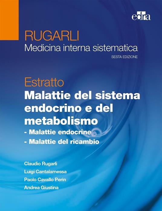 Rugarli. Medicina interna sistematica. Estratto: Malattie del sistema endocrino e del metabolismo - Claudio Rugarli - copertina