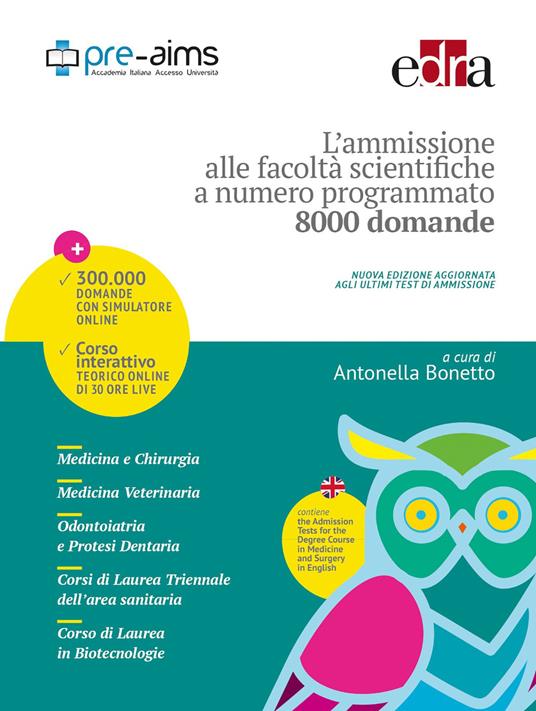 L' ammissione alle facoltà scientifiche a numero programmato. Anno accademico 2017-2018 - Antonella Bonetto - copertina