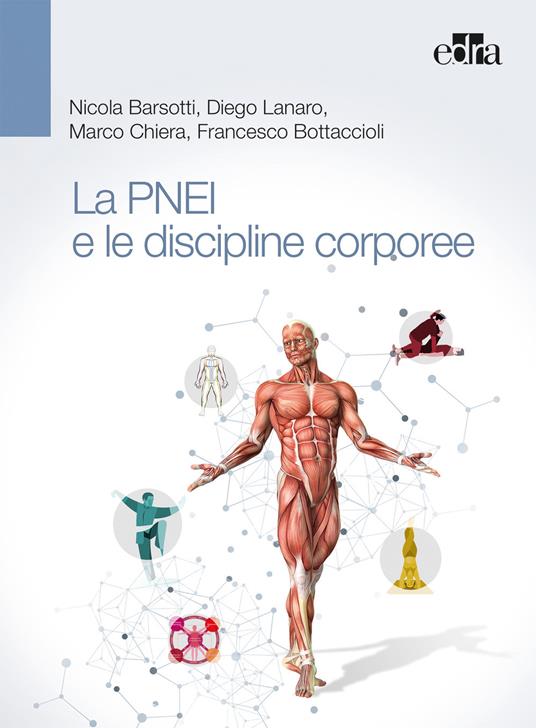 La PNEI e le discipline corporee (DISCO-PNEI) - Nicola Barsotti,Diego Lanaro,Marco Chiera - copertina