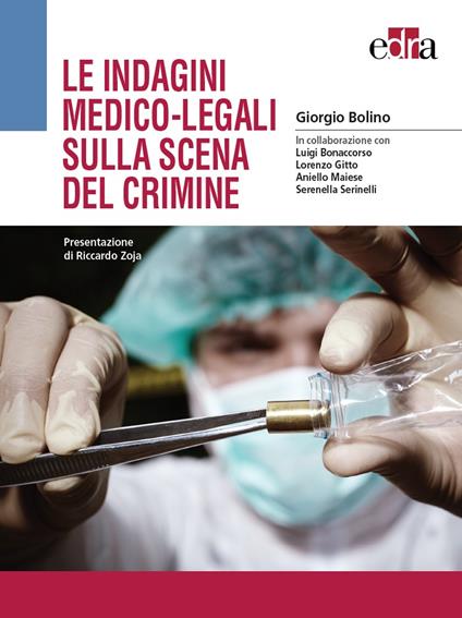 Le indagini medico-legali sulla scena del crimine - Giorgio Bolino - copertina
