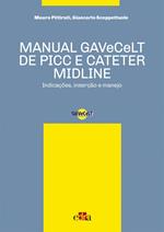 Manual GAVeCeLT de PICC e cateter Midline. Indicações, inserção e manejo