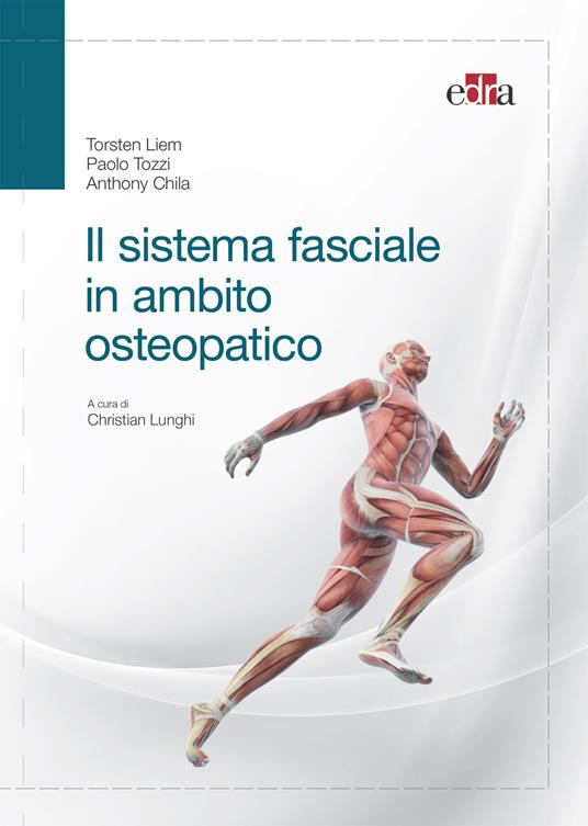 Il sistema fasciale in ambito osteopatico - Anthony Chila,Torsten Liem,Paolo Tozzi,Christian Lunghi - ebook