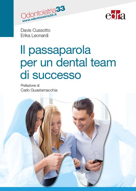 Il passaparola per un dental team di successo - Davis Cussotto,Erika Leonardi - copertina