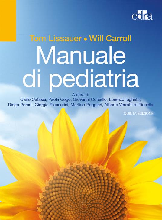 Manuale di pediatria - Tom Lissauer,Will Carroll - copertina