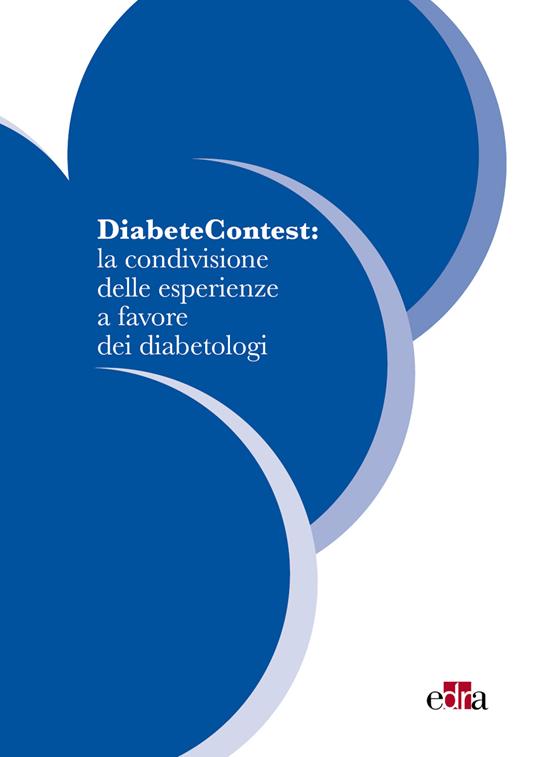 DiabeteContest: la condivisione delle esperienze a favore dei diabetologi - AA.VV. - ebook