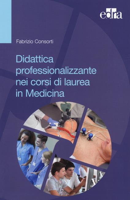 Didattica professionalizzante nei corsi di laurea in medicina - Fabrizio Consorti - copertina