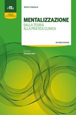 Mentalizzazione. Dalla teoria alla pratica clinica