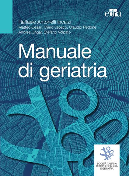 Manuale di geriatria - Raffaele Antonelli Incalzi,Matteo Cesari,Dario Leosco,Claudio Pedone - ebook