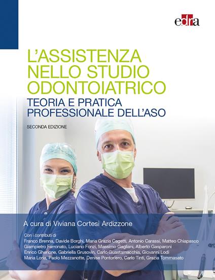 L'assistenza nello studio odontoiatrico. Teoria e pratica professionale dell'ASO. Con espansione online - copertina
