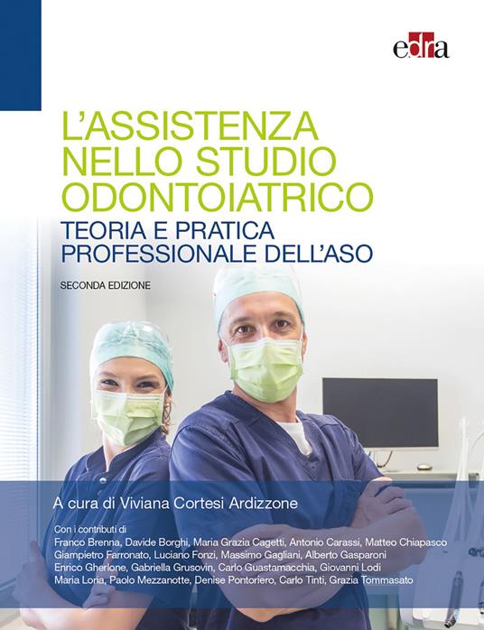 L'assistenza nello studio odontoiatrico. Teoria e pratica professionale dell'ASO. Con espansione online - copertina