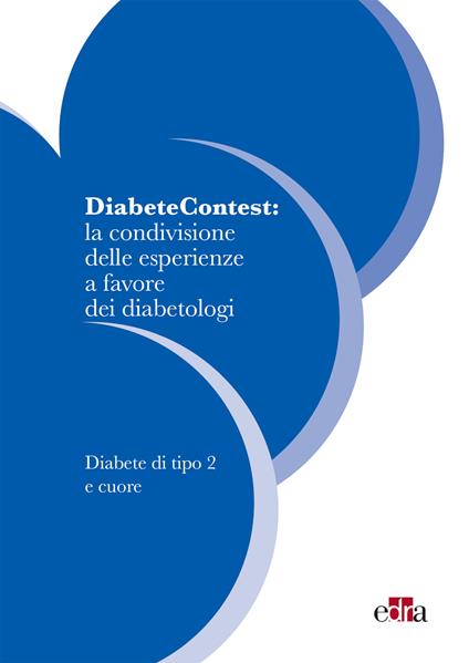 DiabeteContest: la condivisione delle esperienze a favore dei diabetologi. Vol. 1 - AA.VV. - ebook