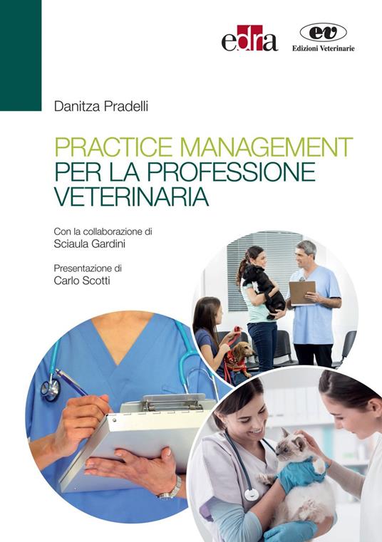 Practice management per la professione veterinaria - Danitza Pradelli - ebook