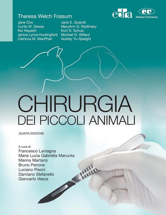 Chirurgia dei piccoli animali - Theresa Welch Fossum - copertina