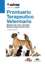 Prontuario terapeutico veterinario. Medicina del cane e del gatto. Medicina degli animali esotici