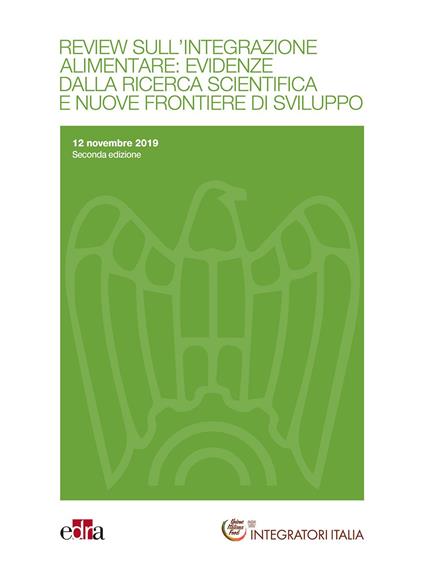 Review sull'integrazione alimentare: evidenze dalla ricerca scientifica e nuove frontiere di sviluppo - Antonella Biscione,Domenico Careddu,Sergio Davinelli,Vincenzo De Leo - ebook