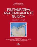 Restaurativa anatomicamente guidata nei settori posteriori