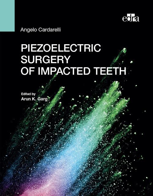 Piezoelectric surgery of impacted teeth - Angelo Cardarelli - copertina