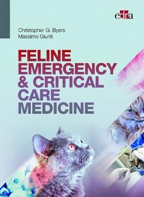 Feline emergency & critical care medicine - Christopher G. Byers,Massimo Giunti - copertina