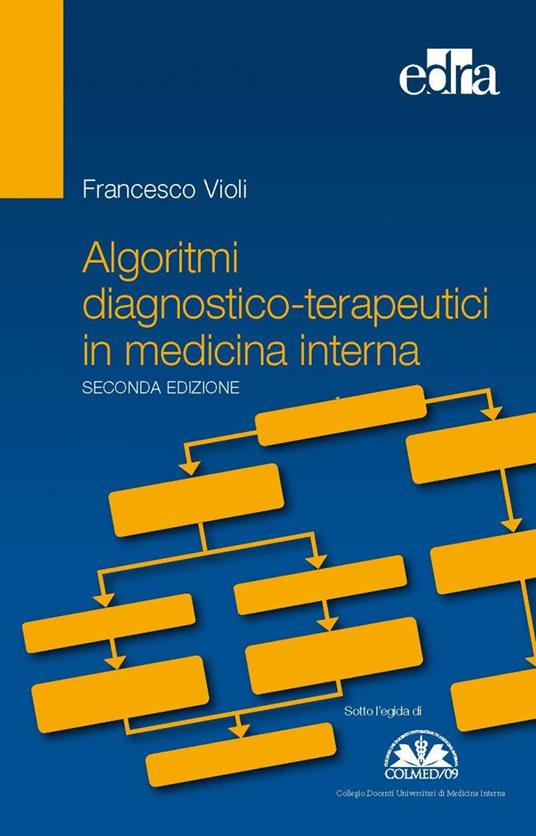 Algoritmi diagnostico-terapeutici in medicina interna - Francesco Violi - copertina