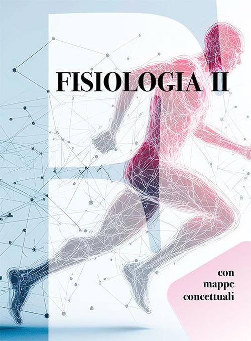Fisiologia. Con mappe concettuali. Vol. 2 - copertina