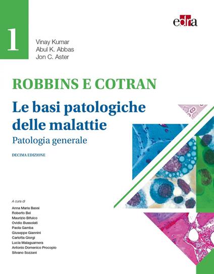 Robbins e Contran. Le basi patologiche delle malattie. Vol. 1: Patologia generale. - Vinay Kumar,Abul K. Abbas,Jon C. Aster - copertina