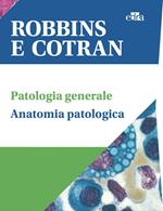 Robbins e Cotran. Le basi patologiche delle malattie