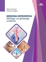 Medicina osteopatica. Nefrologia, uro-ginecologia, ostetricia