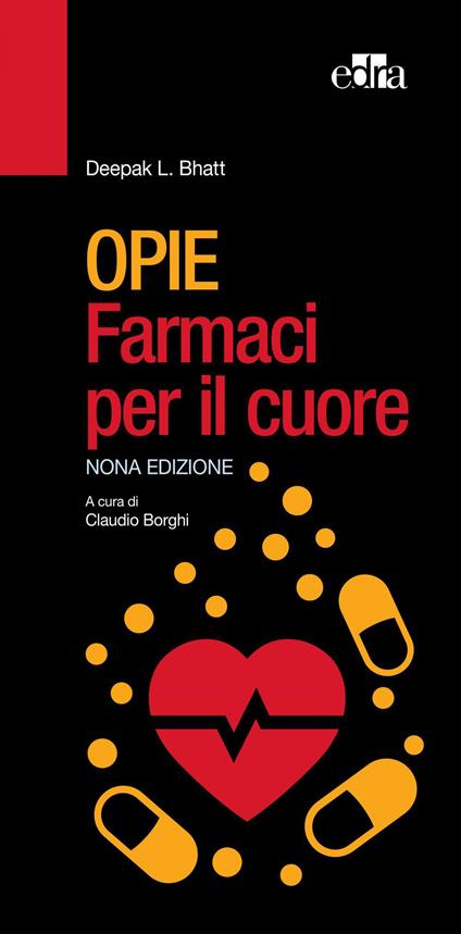 Opie. Farmaci per il cuore - Deepak L. Bhatt,Claudio Borghi - ebook