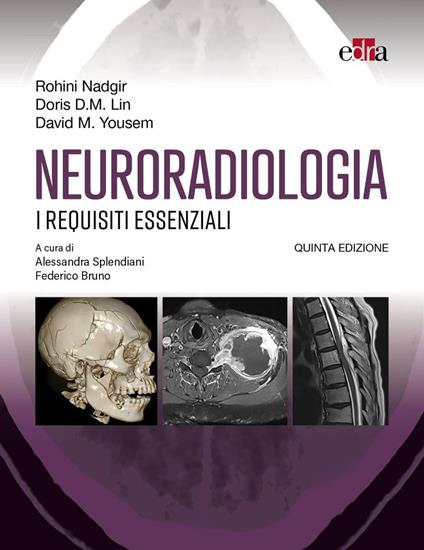 Neuroradiologia. I requisiti essenziali - Rohini Nadgir,Doris D. M. Lin,David M. Yousem - copertina