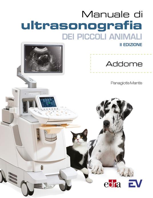 Manuale di ultrasonografia dei piccoli animali. Addome - Panagiotis Mantis - copertina