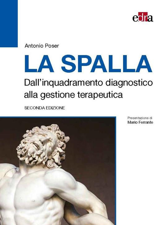 La spalla. Dall'inquadramento diagnostico alla gestione terapeutica - copertina