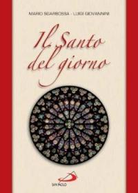 Il santo del giorno - Mario Sgarbossa,Luigi Giovannini - copertina