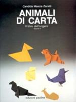 Animali di carta. Il libro dell'origami. Vol. 2