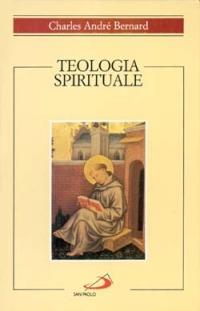Teologia spirituale - Charles-André Bernard - copertina