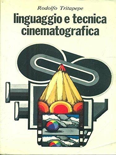 Linguaggio e tecnica cinematografica - Rodolfo Tritapepe - copertina