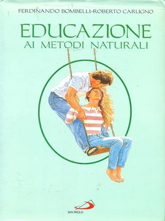 Educazione ai metodi naturali. Guida per coppie - Ferdinando Bombelli,Roberto Carugno - 2