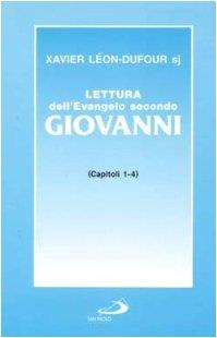 Lettura dell'evangelo secondo Giovanni. Vol. 1: Capitoli 1-4.